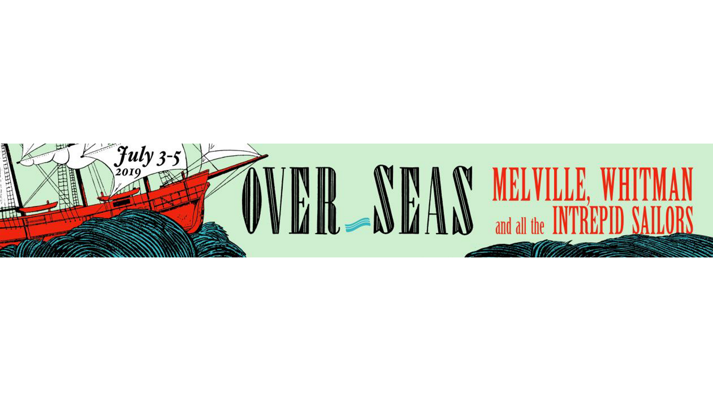 Over_Seas: Melville, Whitman and All the Intrepid Sailors