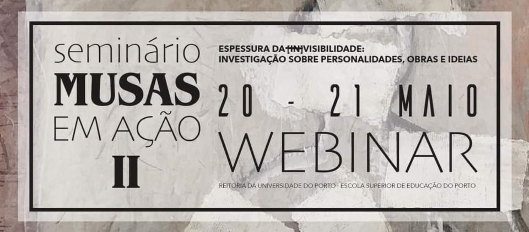 Webinar “Musas em Ação – Espessuras da (In)Visibilidade"