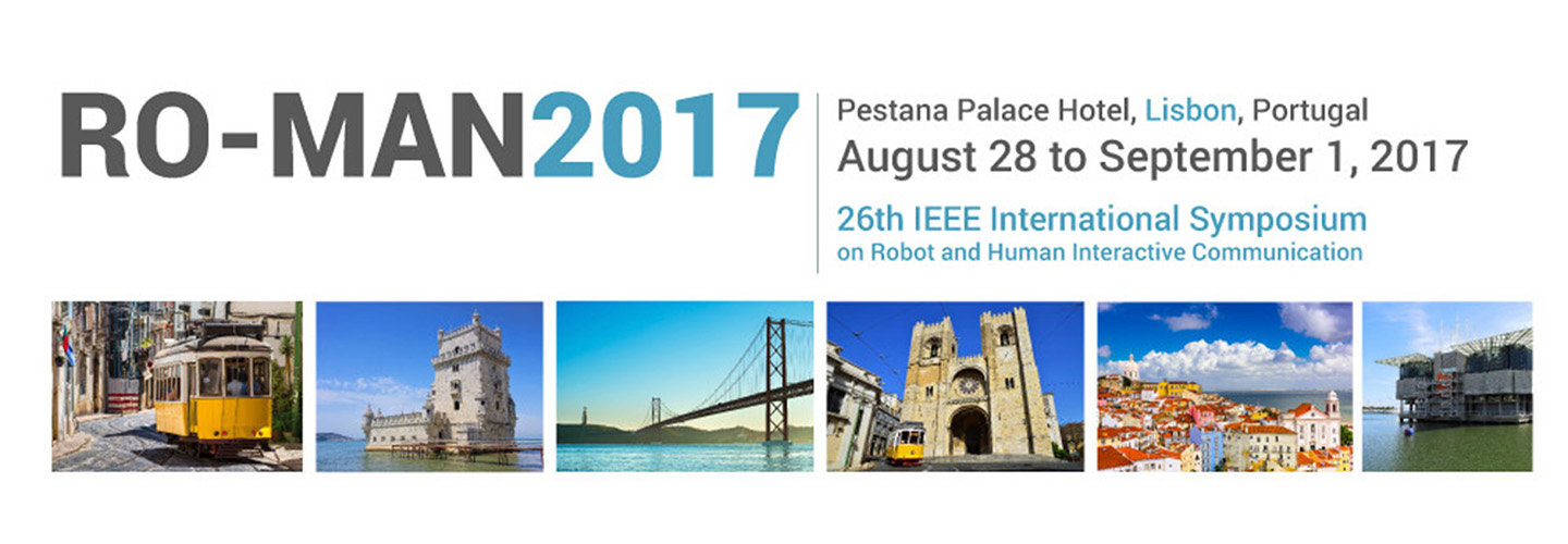 RO-MAN 2017 - The 26th IEEE International Symposium on Robot and Human Interactive Communication