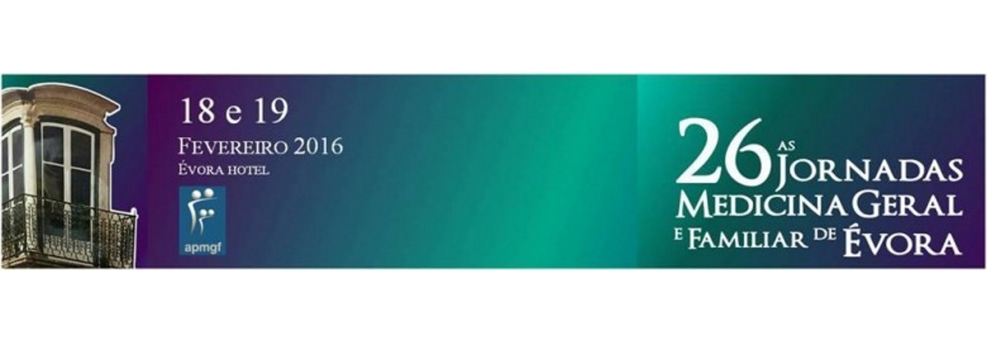 26ªs Jornadas da Delegação de Évora da APMGF