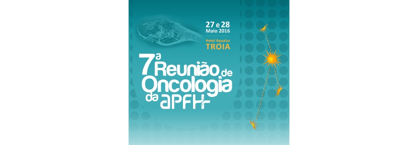 7ª Reunião de Oncologia da APFH 