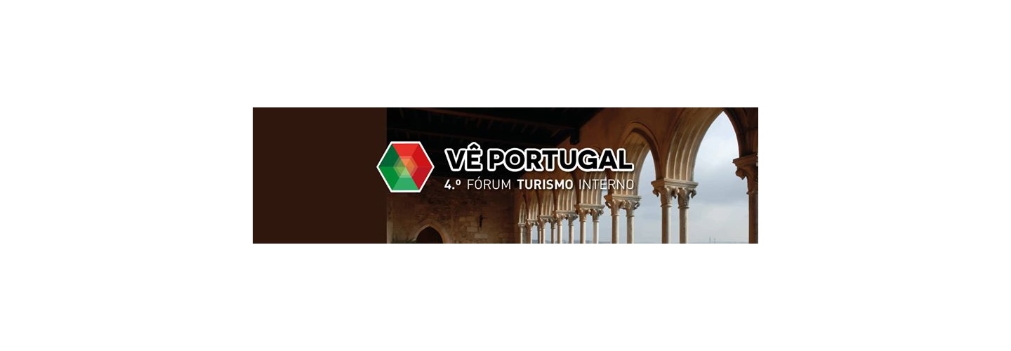 “Vê Portugal” – 4.º Fórum de Turismo Interno