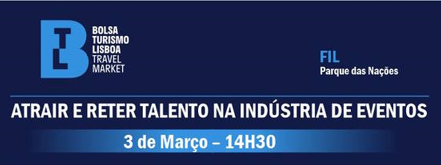 BTL acolheu conferência “Atrair e reter talento na indústria de eventos”